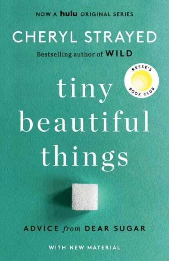 Tiny Beautiful Things (10th Anniversary Edition) Advice from Dear Sugar