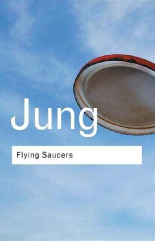 Flying Saucers A Modern Myth of Things Seen in the Sky