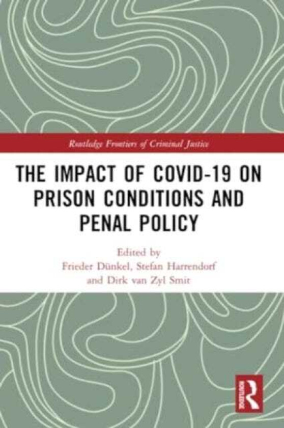 The Impact of Covid19 on Prison Conditions and Penal Policy