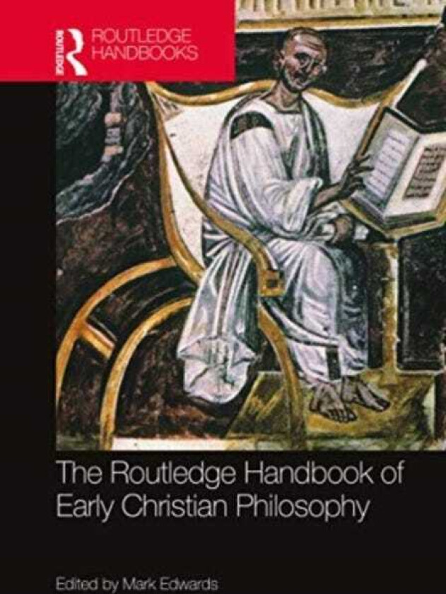 The Routledge Handbook of Early Christian Philosophy