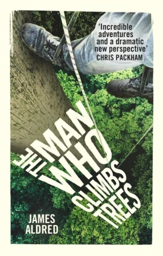 The Man Who Climbs Trees av James Aldred