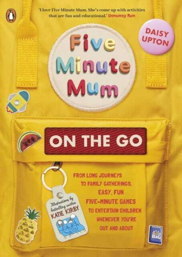 Five Minute Mum: On the Go  From long journeys to family gatherings, easy, fun fiveminute games to entertain children whenever you're out and about