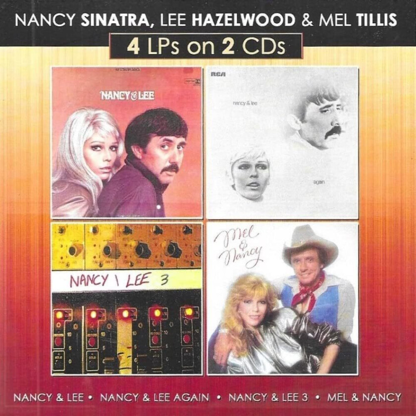 Nancy Sinatra & Lee Hazlewood, Nancy Sinatra, Lee Hazlewood, Mel Tillis  Nancy & Lee / Nancy & Lee Again / Nancy & Lee 3  CD