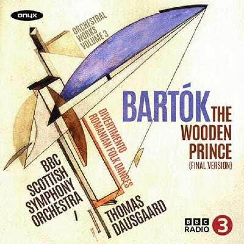 BBC Scottish Symphony Orchestra, Thomas Dausgaard  Bartok: The Wooden Prince Op.13 Sz. 60; Divertimento Sz. 113; Romanian Folk Dances Sz. 113  CD