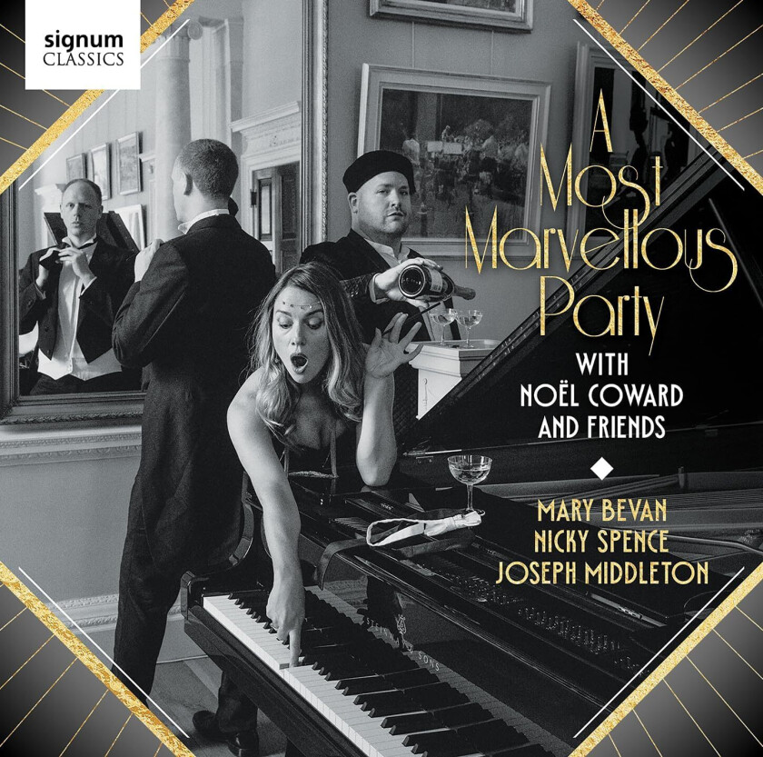 Mary Bevan, Nicky Spence, Joseph Middleton, Noël Coward  A Most Marvellous Party: Noel Coward and Friends  CD