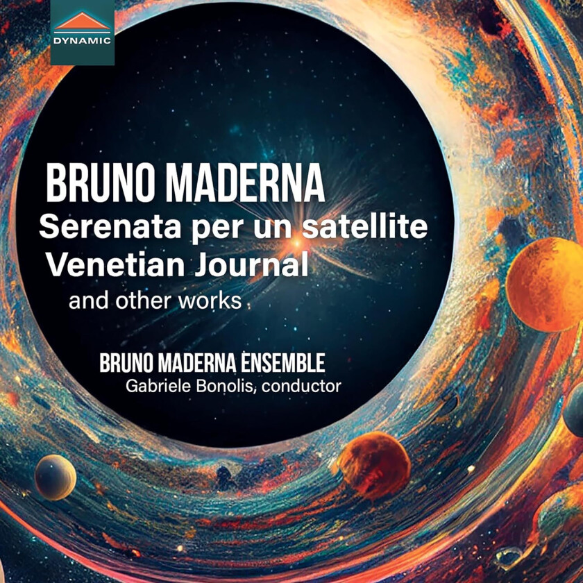 Bruno Maderna Ensemble, Gabriele Bonolis, Bruno Maderna Maderna: Serenata per un satellite; Venetian Journal; Other Works CD