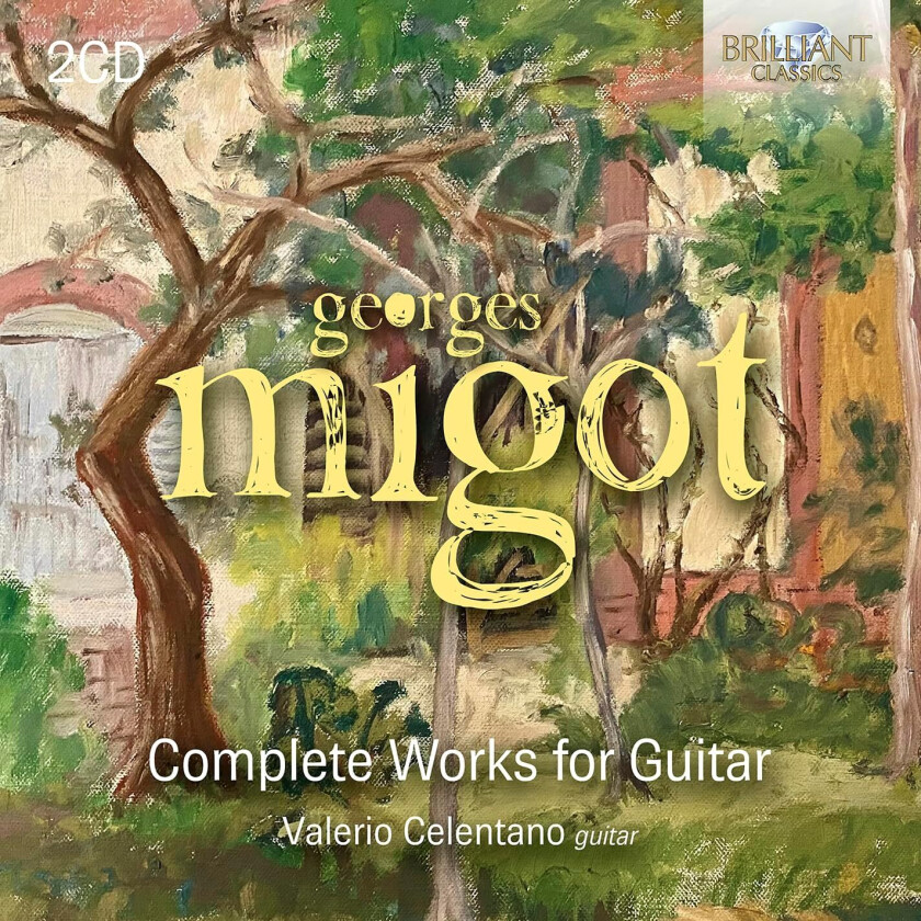 Valerio Celentano, Georges Migot  Migot: Complete Works for Guitar  CD