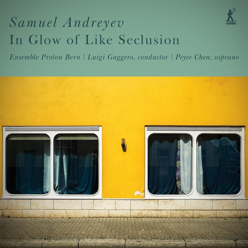 Ensemble Proton Bern, Peyee Chen, Luigi Gaggero, Samuel Andreyev Andreyev: In Glow of Like Seclusion LP/Vinyl