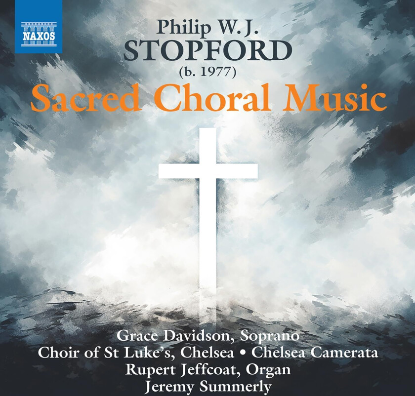 Grace Davidson, Choir of St Luke's, Chelsea Camerata, Philip Stopford  Stopford: Sacred Choral Music  CD