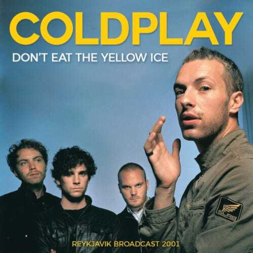 Coldplay  Don't Eat the Yellow Ice  Reykjavik Broadcast 2001  CD