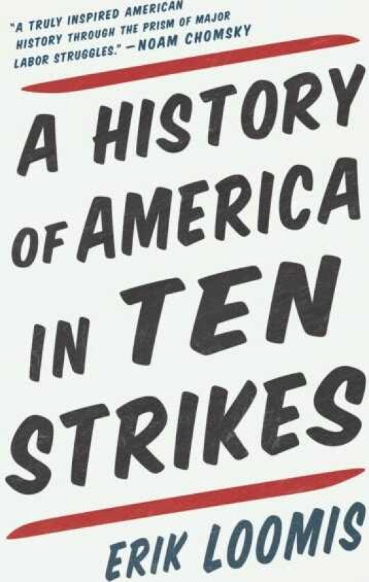 A History Of America In Ten Strikes