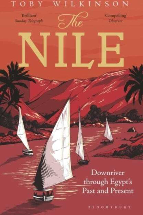 The Nile Downriver Through Egypt’s Past and Present