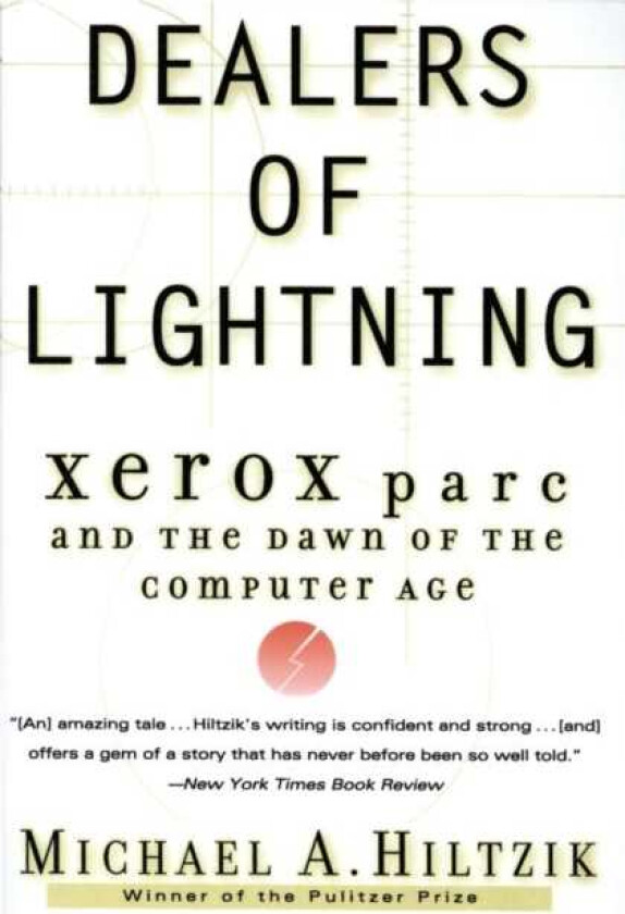 Dealers of Lightning Xerox PARC and the Dawn of the Computer Age