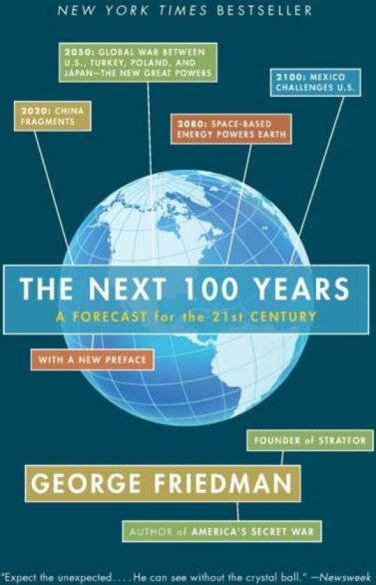 The Next 100 Years A Forecast for the 21st Century