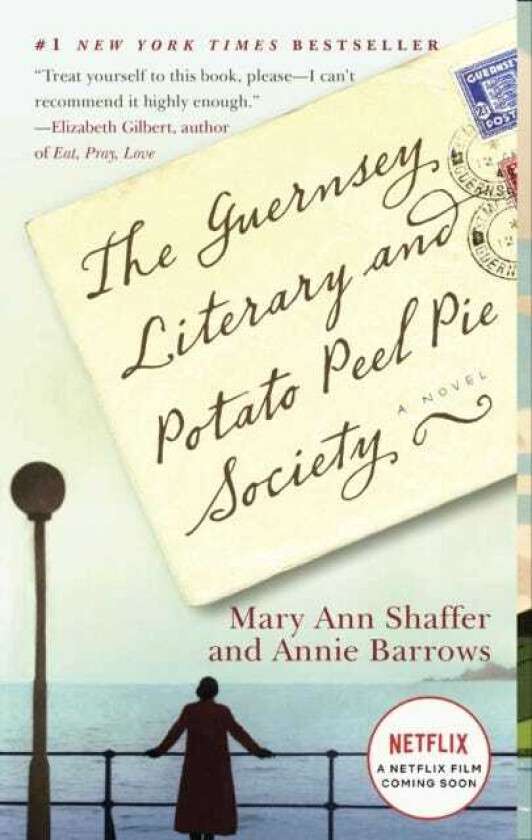 The Guernsey Literary and Potato Peel Pie Society A Novel