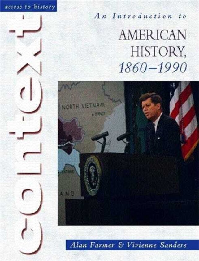 Access to History Context: An Introduction to American History, 18601990