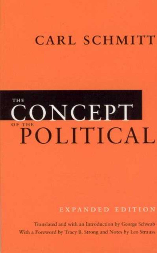 The Concept of the Political – Expanded Edition