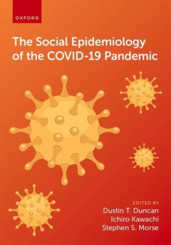 The Social Epidemiology of the COVID19 Pandemic