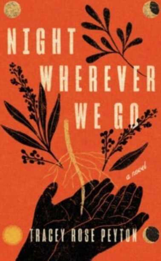 Night Wherever We Go A Novel