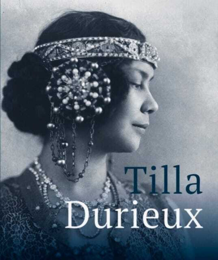 Tilla Durieux A Witness to a Century and Her Roles