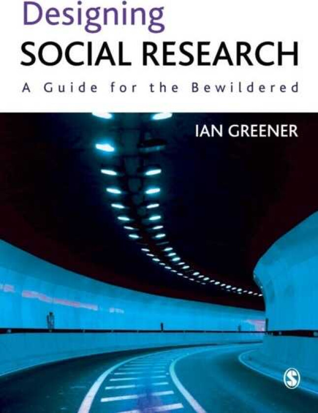 Designing Social Research A Guide for the Bewildered