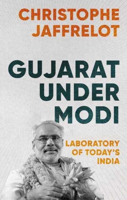 Gujarat Under Modi Laboratory of Today's India