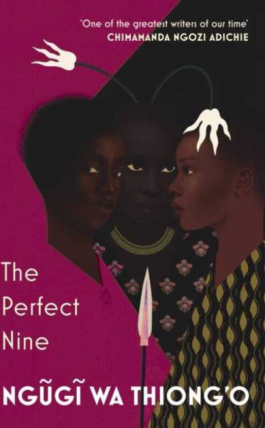The Perfect Nine The Epic of Gikuyu and Mumbi