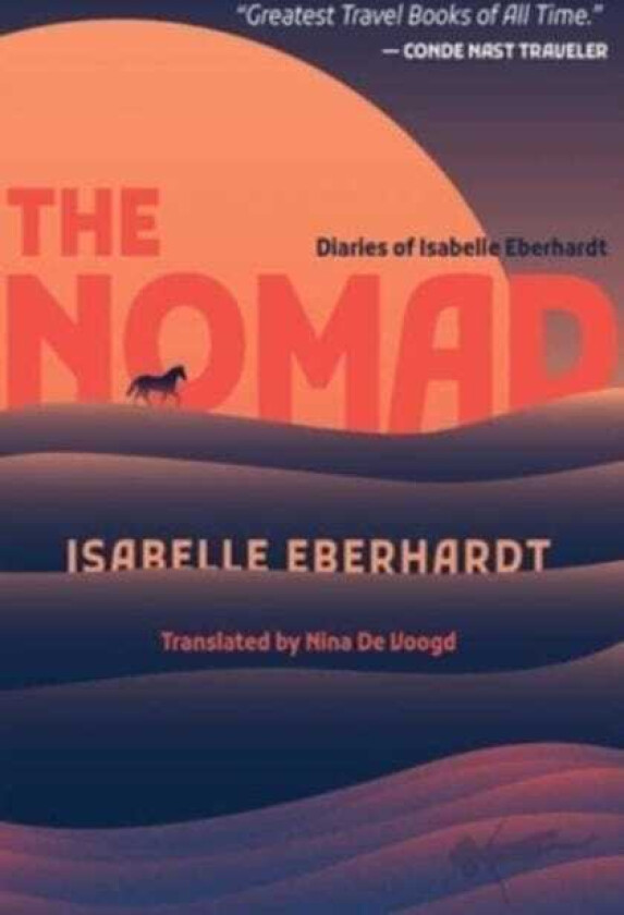 The Nomad Diaries of Isabelle Eberhardt