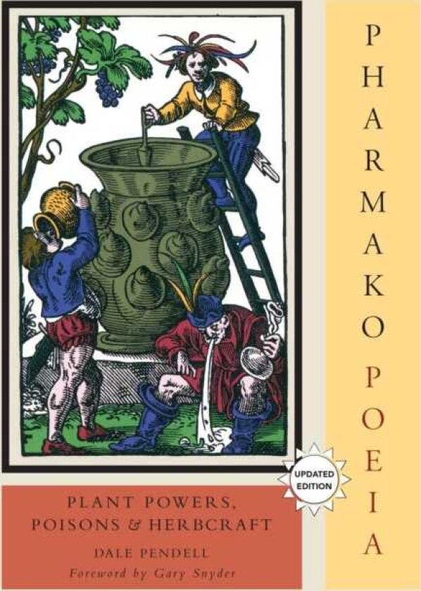 Pharmako/Poeia, Revised and Updated Plant Powers, Poisons, and Herbcraft