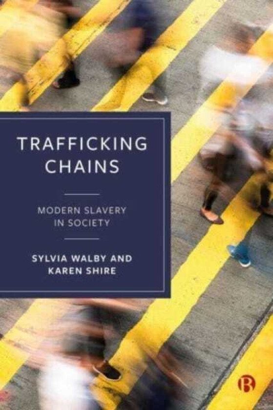 Trafficking Chains Modern Slavery in Society