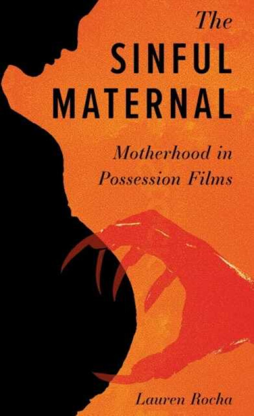 The Sinful Maternal Motherhood in Possession Films