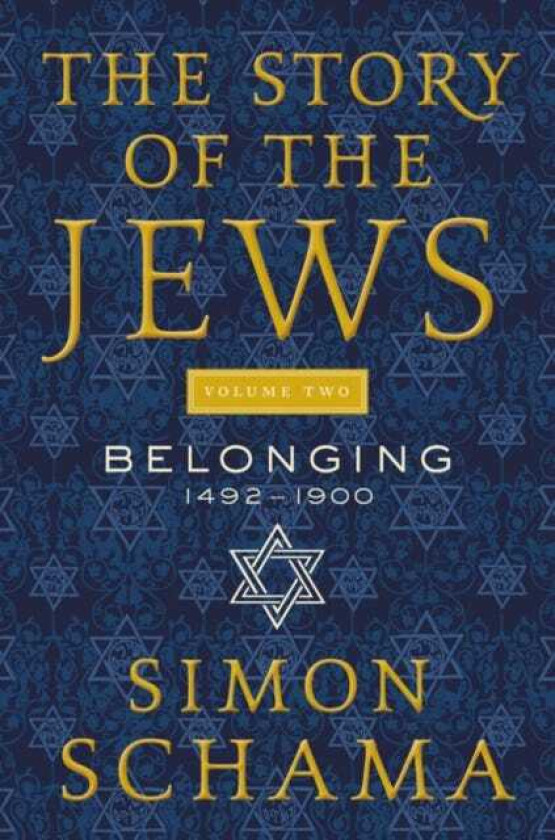 The Story of the Jews Volume Two Belonging: 14921900