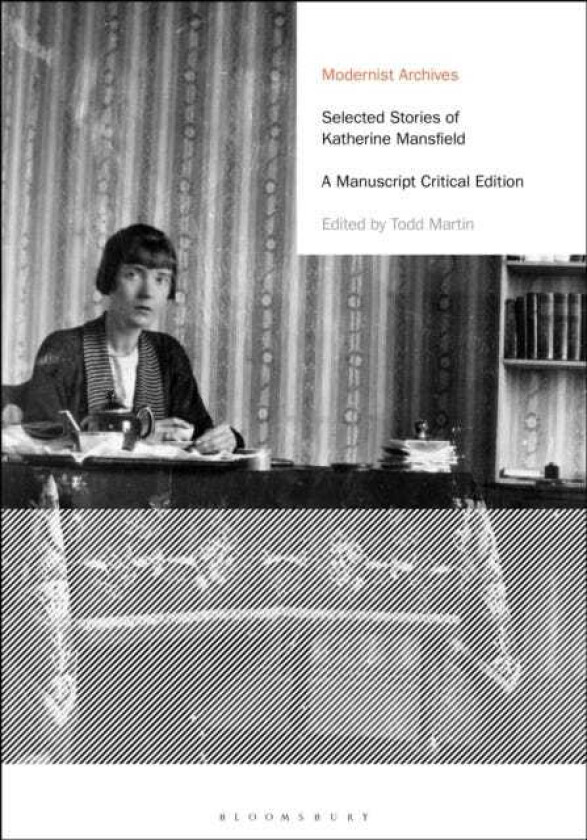 Selected Stories of Katherine Mansfield  A Manuscript Critical Edition