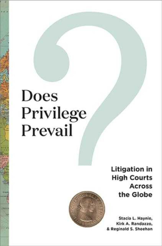 Does Privilege Prevail? Litigation in High Courts across the Globe