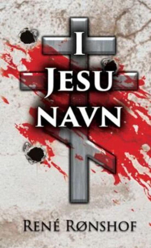 I Jesu navn av René Rønshof