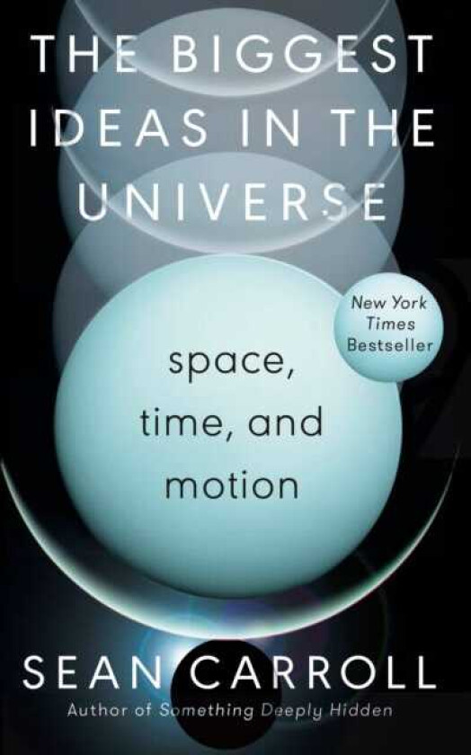 The Biggest Ideas in the Universe Space, Time, and Motion