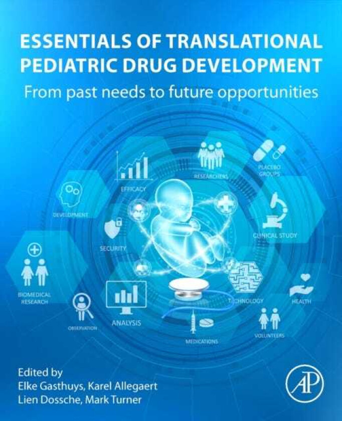 Essentials of Translational Pediatric Drug Development From Past Needs to Future Opportunities