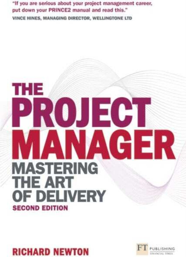 Project Manager, The Mastering the Art of Delivery
