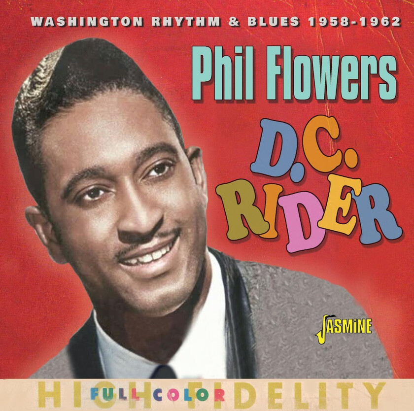 Phil Flowers D.C. Rider Washington Rhythm & Blues 19581962 CD