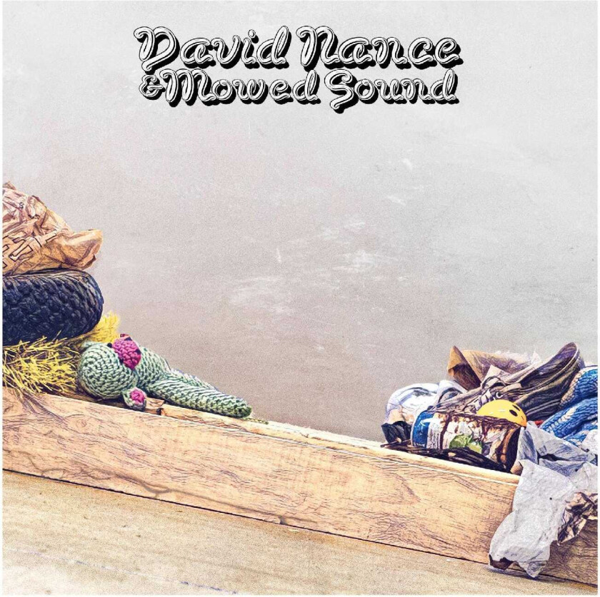 David Nance David Nance & Mowed Sound LP/Vinyl