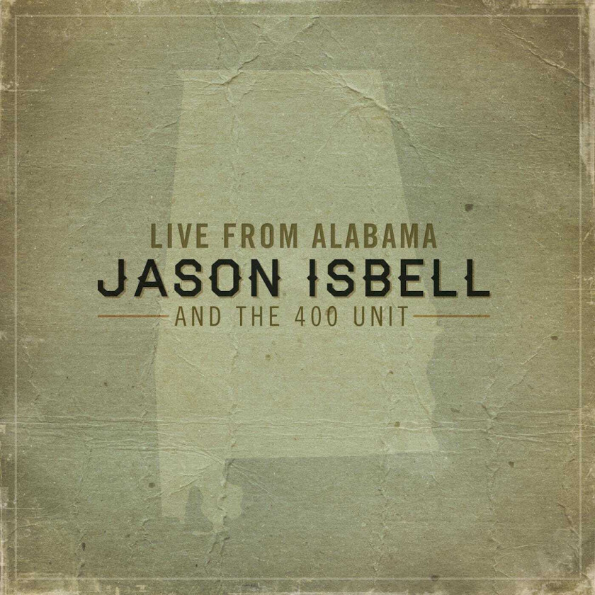 Jason Isbell & The 400 Unit, Jason Isbell Live From Alabama LP/Vinyl