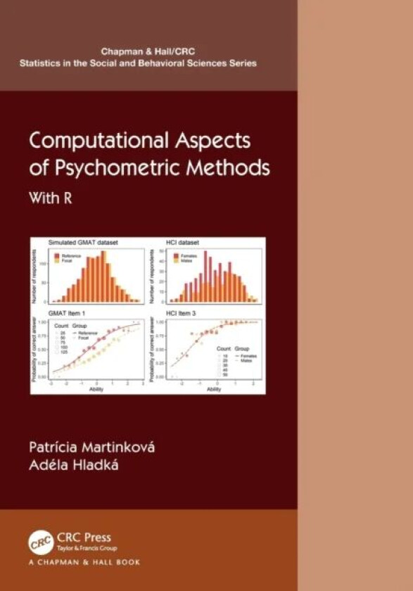 Computational Aspects of Psychometric Methods av Patricia (Sr. researcher Institute Comp. Sci Czech Academy of Sci.) Martinkova, Adela (Postdoc Fellow