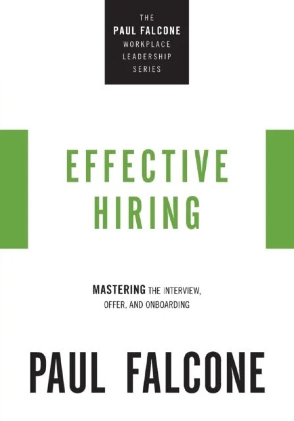 Effective Hiring av Paul Falcone