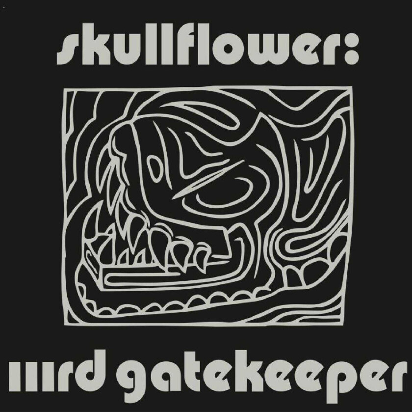 Skullflower IIIrd Gatekeeper LP/Vinyl