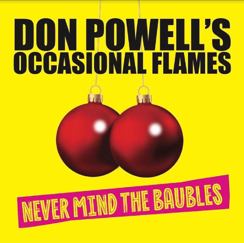 Don Powell's Occasional Flames Never Mind The Baubles CD