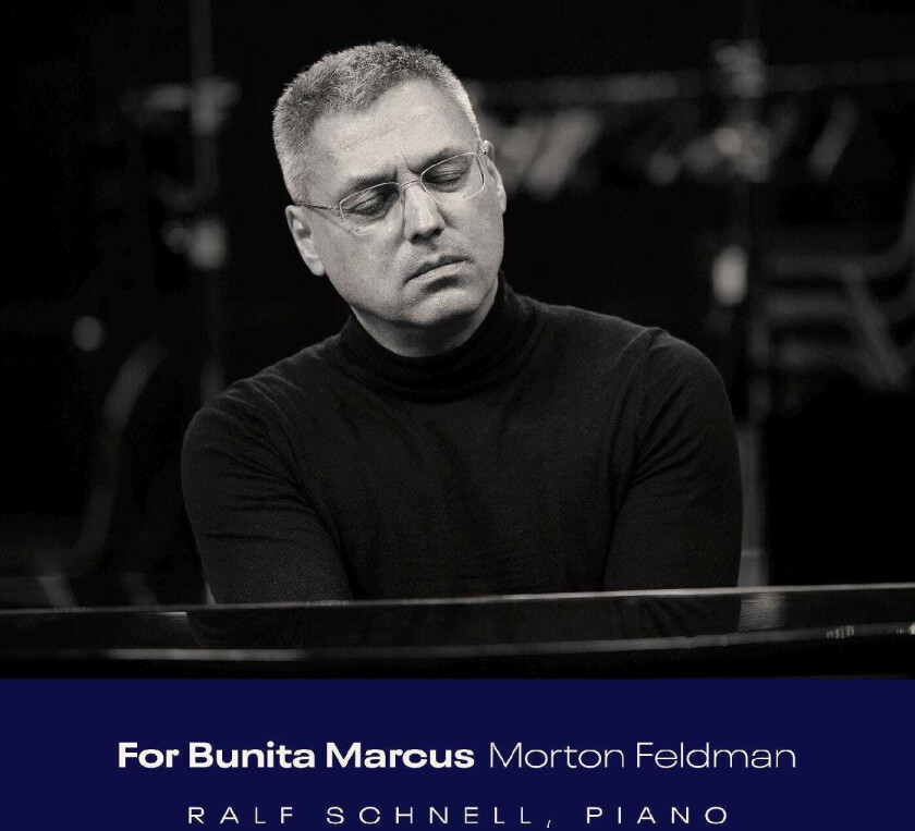 Ralf Schnell  Morton Feldman: For Bunita Marcus  CD