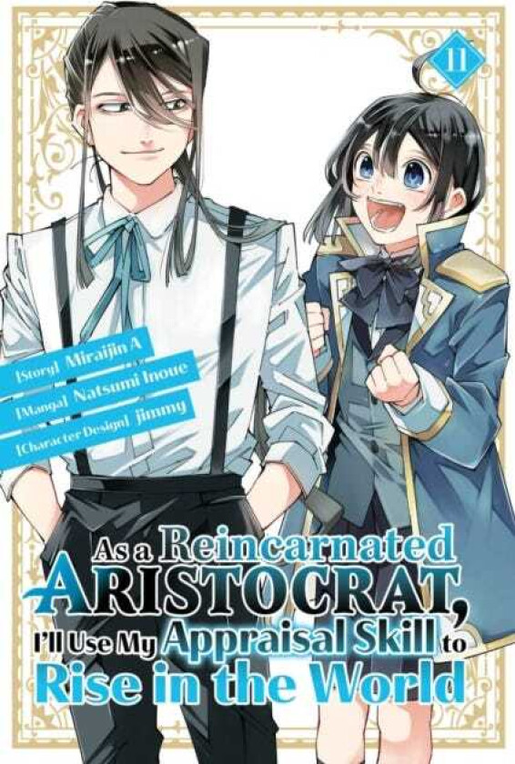 As a Reincarnated Aristocrat, I'll Use My Appraisal Skill to Rise in the World 11  (manga)
