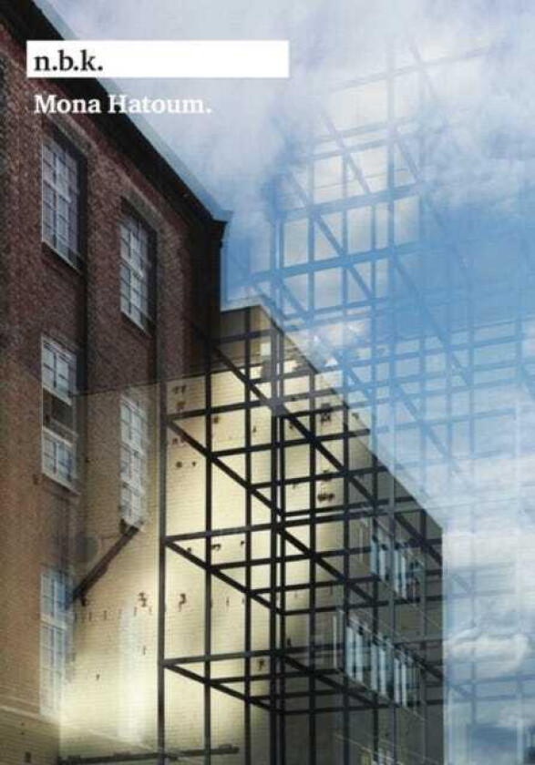 Mona Hatoum n.b.k.