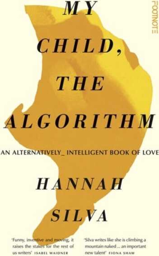 My Child, the Algorithm An alternatively intelligent book of love