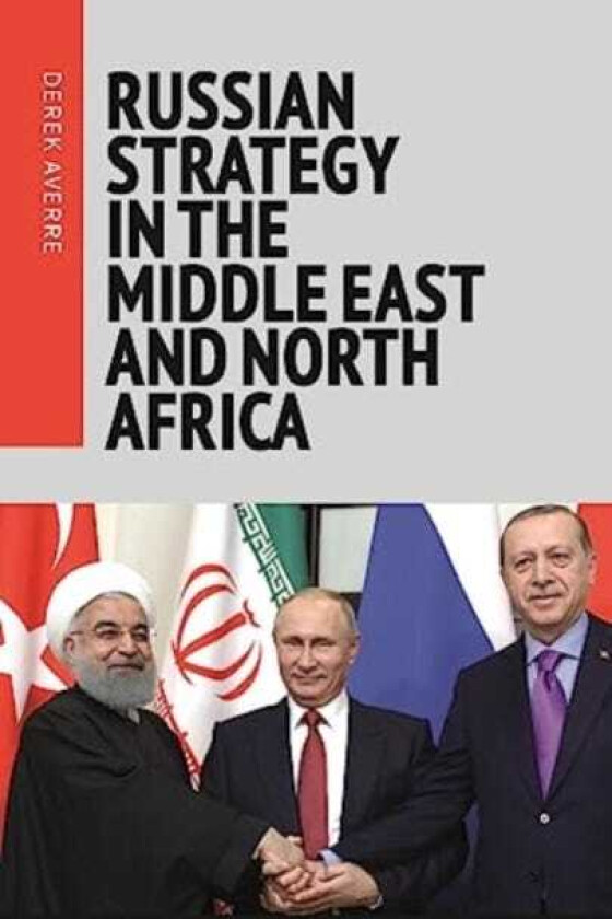 Russian Strategy in the Middle East and North Africa